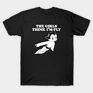 ASTRO BOY - The girls think I'm fly 2.0 T-Shirt